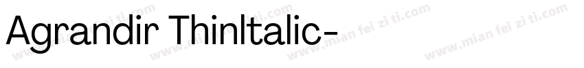 Agrandir Thinltalic字体转换